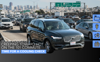 Your Volvo Is Creeping Toward Hot on the 101 Commute — Time for a Cooling Check